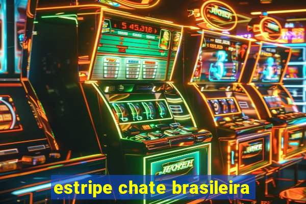 estripe chate brasileira